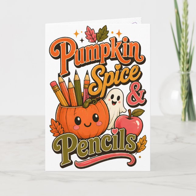 Pumpkin Spice & Pencils Cute Fall Teacher  Card (Front)