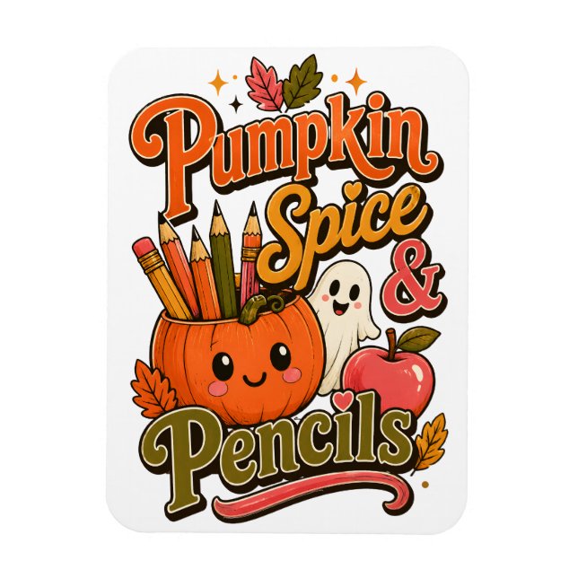 Pumpkin Spice & Pencils Cute Fall Teacher  Magnet (Vertical)