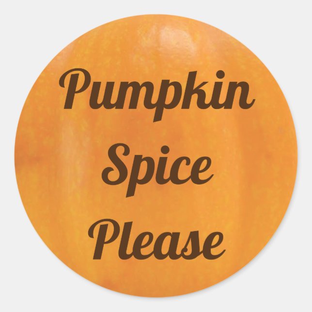 Pumpkin Spice Please Classic Round Sticker (Front)