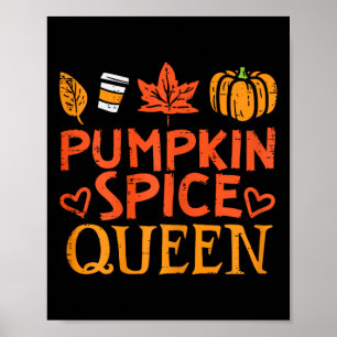 Pumpkin Spice Queen Fun Autumn Fall Season Women G Poster