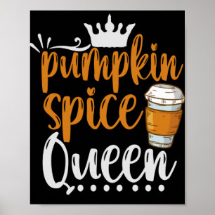 Pumpkin Spice Queen Funny Thanksgiving Fall Gift Poster