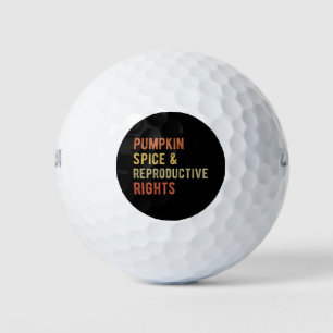Pumpkin Spice & Reproductive Rights I Golf Balls