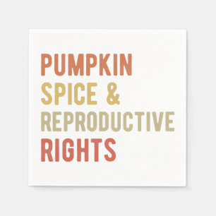 Pumpkin Spice & Reproductive Rights I Napkin