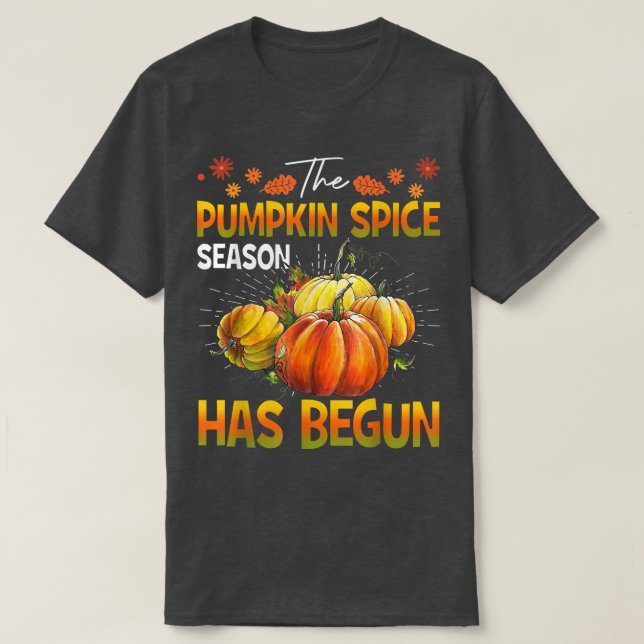 Pumpkin Spice Season Has BegunCute Fall Autumn  T-Shirt (Design Front)