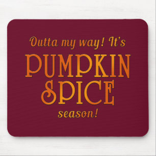 PUMPKIN SPICE Season Humour Mouse Pad