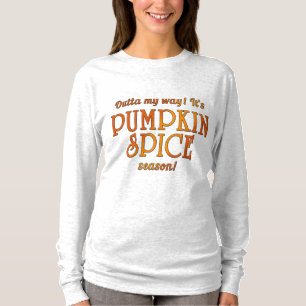 PUMPKIN SPICE Season Humour T-Shirt