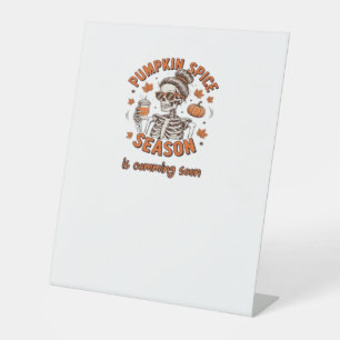 Pumpkin Spice Season is Comming Soon Halloween Fal Pedestal Sign