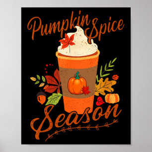 Pumpkin Spice Season Latte Fall Season Women Kids Poster