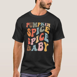 Pumpkin Spice Spice Baby Fall Thanksgiving Autumn T-Shirt