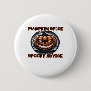 Pumpkin Spice Spooky Advice - Funny Halloween Gift 6 Cm Round Badge