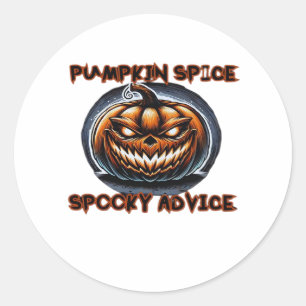 Pumpkin Spice Spooky Advice - Funny Halloween Gift Classic Round Sticker