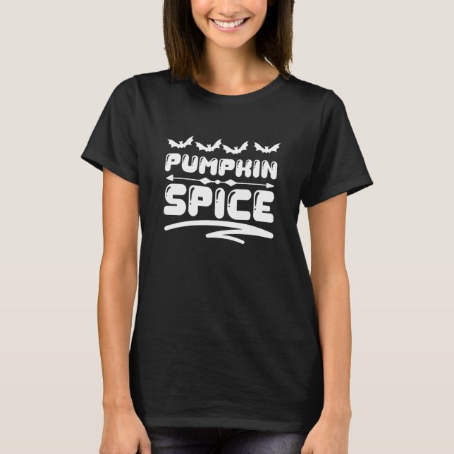 Pumpkin Spice with Spooky Bats T-Shirt (Front)