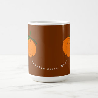 Pumpkin Spice, Yum! Coffee Mug