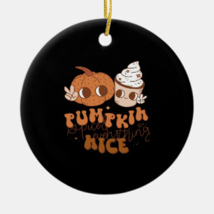 Pumpkin Spiced & Everything Nice Ceramic Ornament