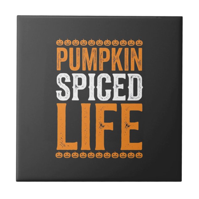 Pumpkin Spiced Life Halloween Typography Design_1 Ceramic Tile (Front)