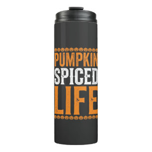 Pumpkin Spiced Life Halloween Typography Design_1 Thermal Tumbler