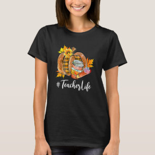 Pumpkin Teacher Life Latte Fall Autumn Thanksgivin T-Shirt