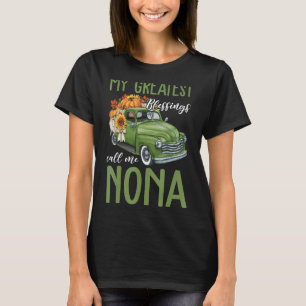 Pumpkin Truck My Greatest Blessings Call Me Nona T-Shirt