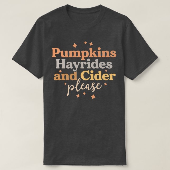 Pumpkins Hayrides and Cider Please Farm Boho Fall  T-Shirt (Design Front)