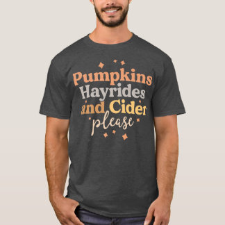 Pumpkins Hayrides and Cider Please Farm Boho Fall  T-Shirt