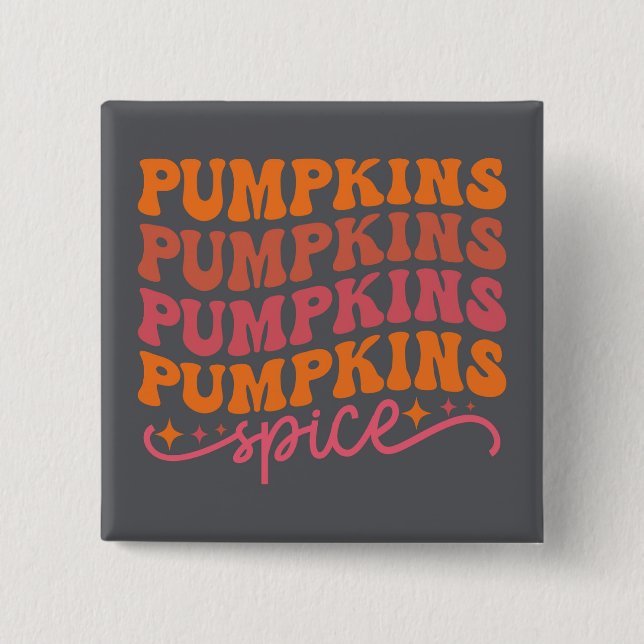 Pumpkins Pumpkins Pumpkins Pumpkins Spice 15 Cm Square Badge (Front)