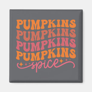 Pumpkins Pumpkins Pumpkins Pumpkins Spice Magnet