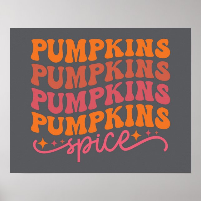 Pumpkins Pumpkins Pumpkins Pumpkins Spice Poster (Front)