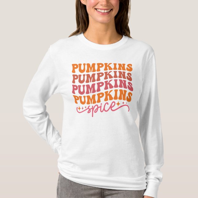 Pumpkins Pumpkins Pumpkins Pumpkins Spice T-Shirt (Front)