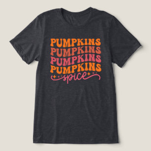 Pumpkins Pumpkins Pumpkins Pumpkins Spice Tri-Blend Shirt
