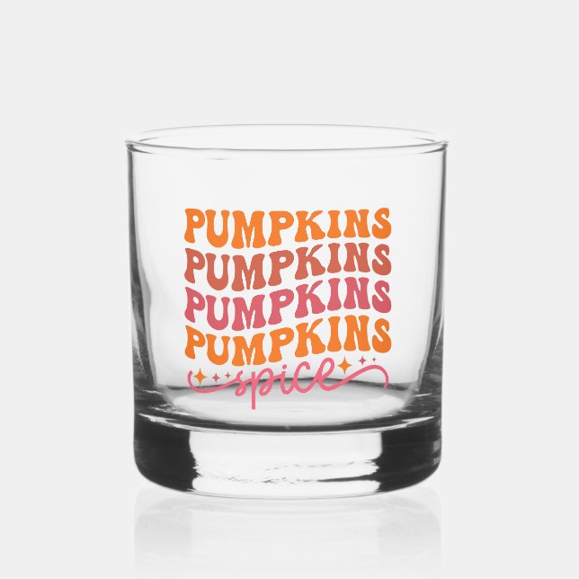 Pumpkins Pumpkins Pumpkins Pumpkins Spice Whiskey Glass (Front)