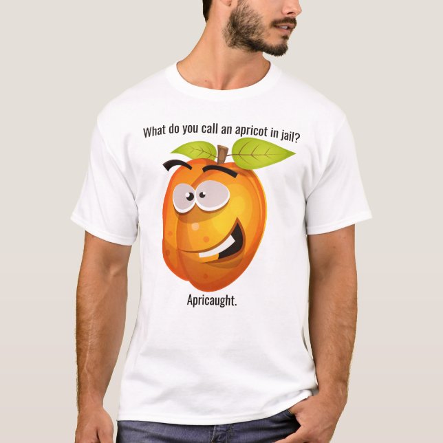 Pun Bad Joke Apricot Character T-Shirt (Front)