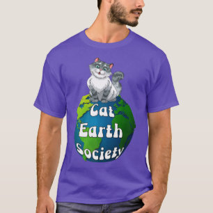 Pun cute cat on earth globe Cat Earth Society  T-Shirt