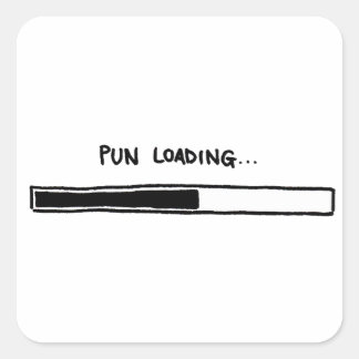 Pun Loading Square Sticker