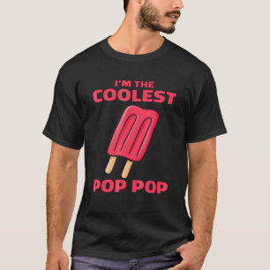 Pun Popsicle I'm The Coolest Pop Pop T-Shirt