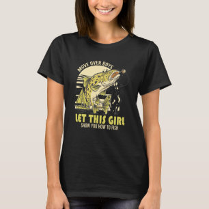 Pun Quote Move Over Boys Let This Girl Show You Ho T-Shirt