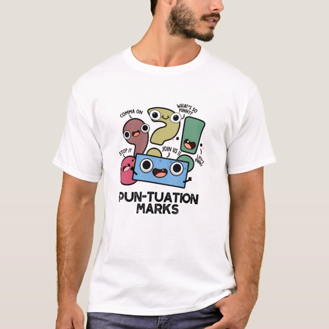 Pun-tuation Marks Funny Punctuation Pun  T-Shirt (Front)
