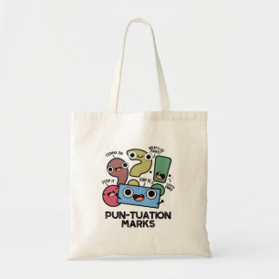 Pun-tuation Marks Funny Punctuation Pun  Tote Bag