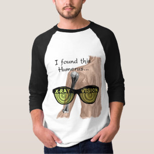 Pun Wonderful Anatomically Correct and Humerus T-Shirt