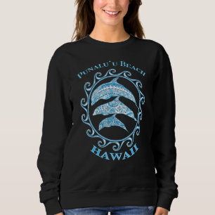 Punalu'u Beach Hawaii Tribal Dolphins Ocean Animal Sweatshirt