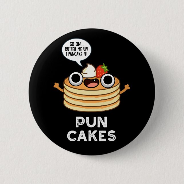 Puncakes Funny Pancake Pun Dark BG 6 Cm Round Badge (Front)