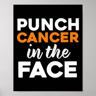 Punch Cancer In The Face Leukaemia Awareness Poster