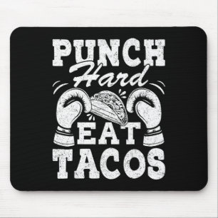 Punch Hard Eat Tacos - Boxing Kickboxing Kickboxer Mouse Pad
