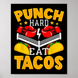 Punch Hard Eat Tacos - Boxing Kickboxing Kickboxer Poster