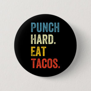 Punch Hard Eat Tacos Funny Workout Saying Boxer 6 Cm Round Badge