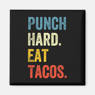 Punch Hard Eat Tacos Funny Workout Saying Boxer Magnet