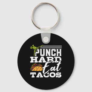 Punch Hard Eat Tacos Kickboxing Happy Mexican Spor Key Ring