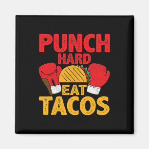 Punch Hard Eat Tacos - Taco Boxing _1 Magnet