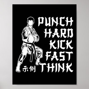 Punch Hard Kick Fast Think Karate Martial Arts Poster