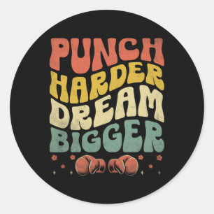 Punch Harder Dream Bigger Boxer Sports Strength Gy Classic Round Sticker