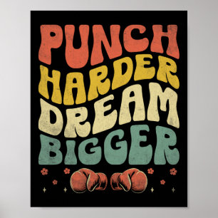 Punch Harder Dream Bigger Boxer Sports Strength Gy Poster